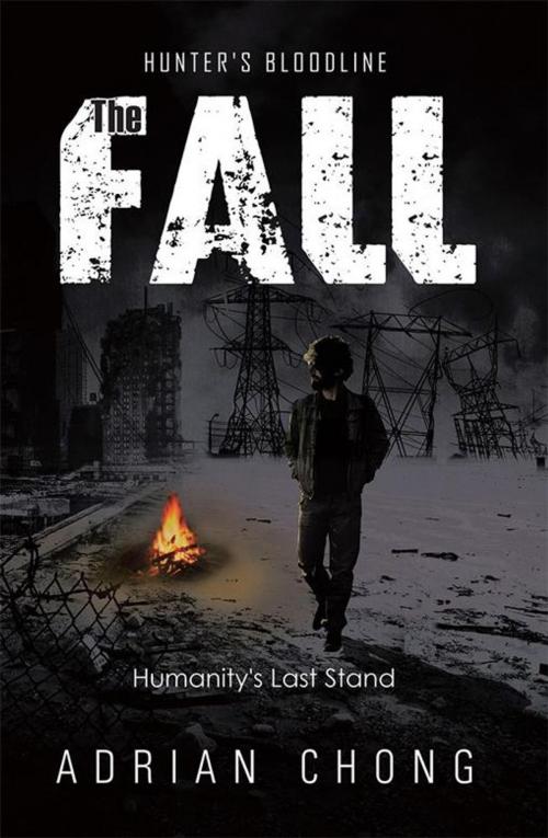 Cover of the book The Fall by Adrian Chong, Xlibris AU