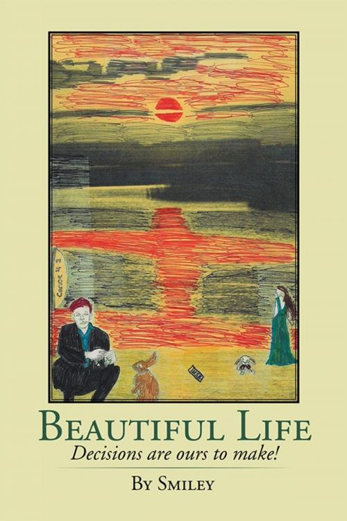 Cover of the book Beautiful Life by Smiley, Xlibris US