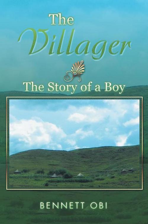 Cover of the book The Villager by Bennett Obi, Xlibris UK