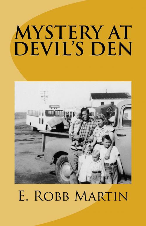 Cover of the book Mystery at Devil’s Den by E. Robb Martin, E. Robb Martin