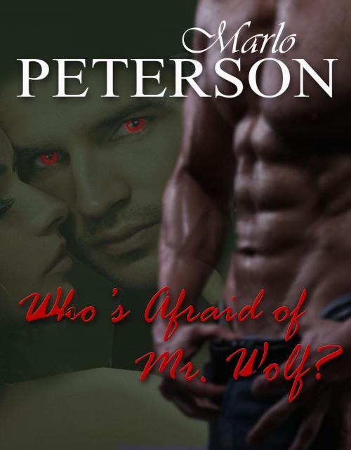 Cover of the book Who's Afraid of Mr. Wolf by Marlo Peterson, Marlo Peterson