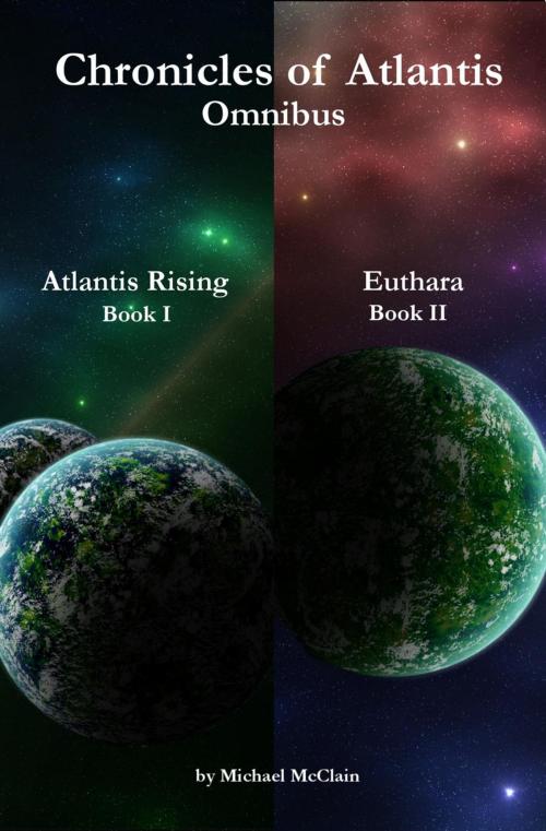 Cover of the book Chronicles of Atlantis (OmniBus Version) by Michael McClain, Blue Space Publications, LLC.