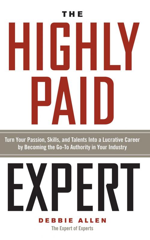 Cover of the book The Highly Paid Expert by Debbie Allen, Red Wheel Weiser