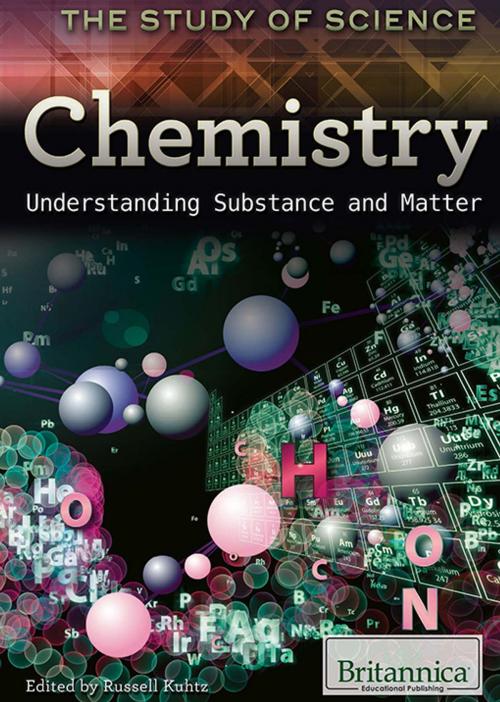 Cover of the book Chemistry by Russell  Kuhtz, Britannica Educational Publishing