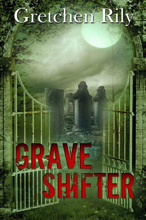 Cover of the book Grave Shifter by Gretchen  Rily, The Wild Rose Press, Inc.