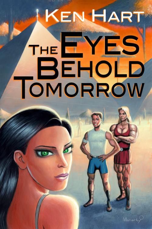 Cover of the book The Eyes Behold Tomorrow by Ken Hart, World Castle Publishing, LLC