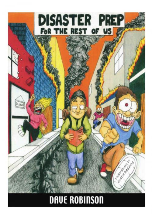 Cover of the book DISASTER PREP FOR THE REST OF US or What to Do When the Lights Go Out by Dave Robinson, BookLocker.com, Inc.