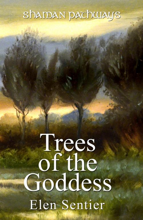 Cover of the book Shaman Pathways - Trees of the Goddess by Elen Sentier, John Hunt Publishing