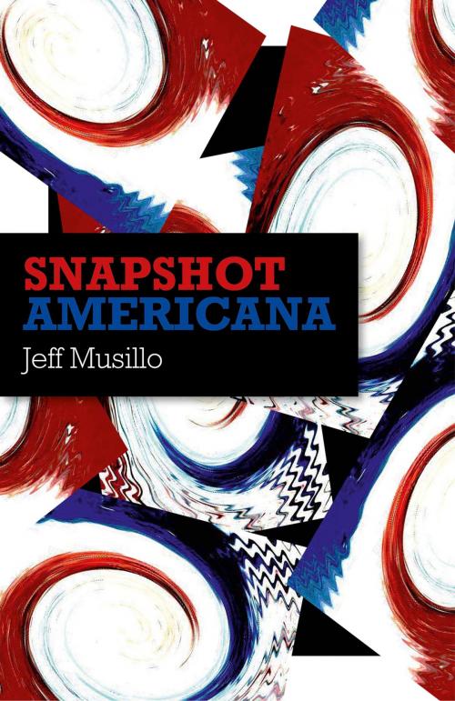 Cover of the book Snapshot Americana by Jeff Musillo, John Hunt Publishing