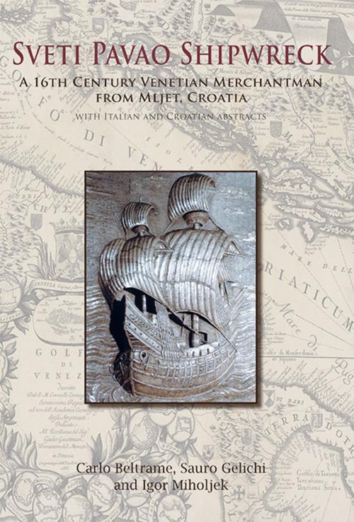 Cover of the book Sveti Pavao Shipwreck by Carlo Beltrame, Sauro Gelichi, Igor Miholjek, Oxbow Books