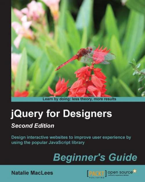 Cover of the book jQuery for Designers: Beginner's Guide - Second Edition by Natalie MacLees, Packt Publishing