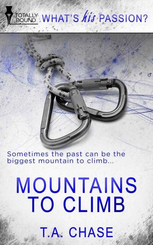 Cover of the book Mountains to Climb by T.A.  Chase, Totally Entwined Group Ltd