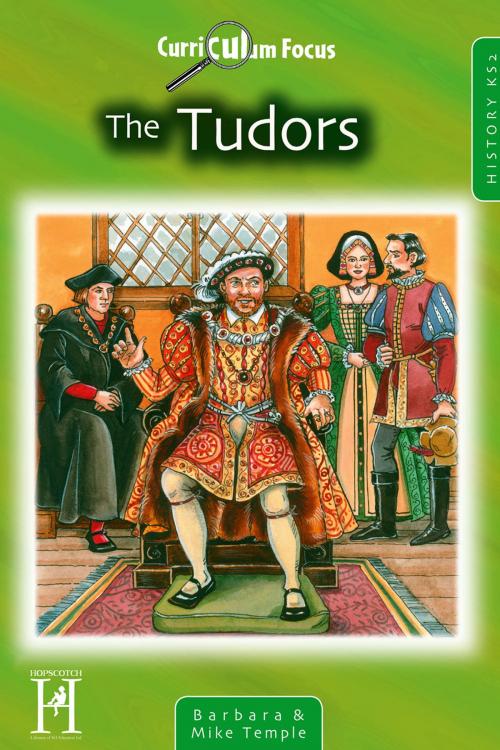 Cover of the book Curriculum Focus The Tudors History KS2 by Mike Temple, Andrews UK