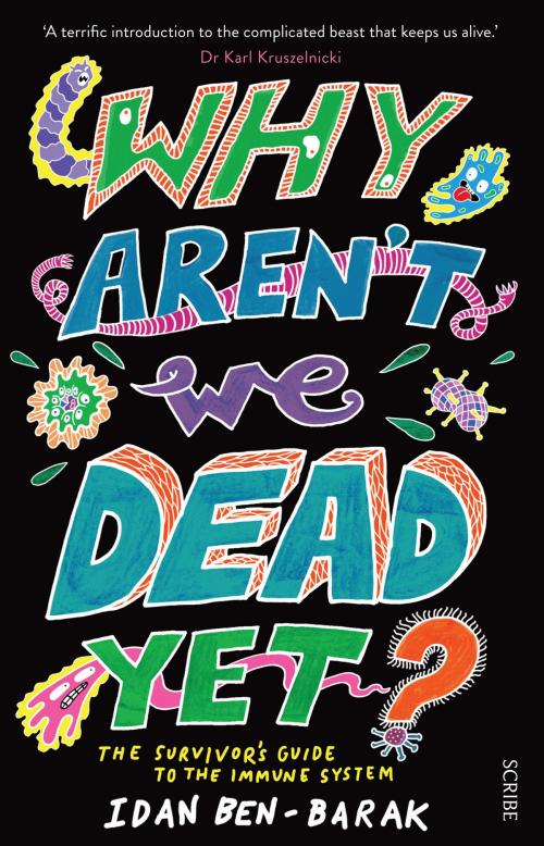 Cover of the book Why Aren't We Dead Yet? by Idan Ben-Barak, Scribe Publications Pty Ltd