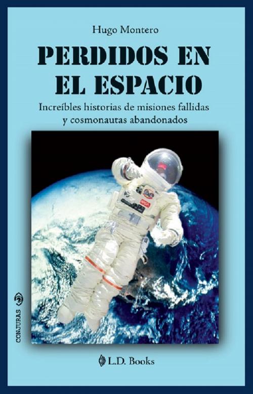 Cover of the book Perdidos en el espacio by Hugo Montero, LD Books - Lectorum