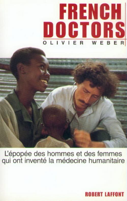 Cover of the book French doctors by Olivier WEBER, Groupe Robert Laffont