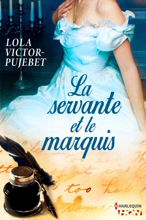 Cover of the book La servante et le marquis by Lola Victor-Pujebet, Harlequin