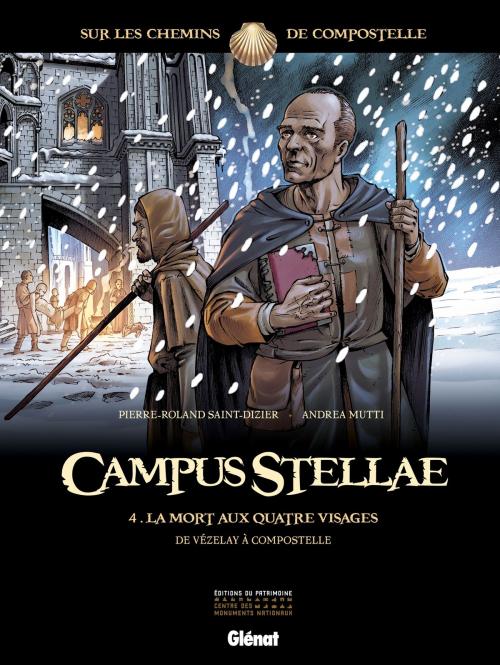 Cover of the book Campus Stellae, sur les chemins de Compostelle - Tome 04 by Pierre-Roland Saint-Dizier, Andrea Mutti, Paolo Francescutto, Glénat BD