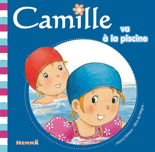 Cover of the book Camille va à la piscine T29 by Aline de PÉTIGNY, Hemma