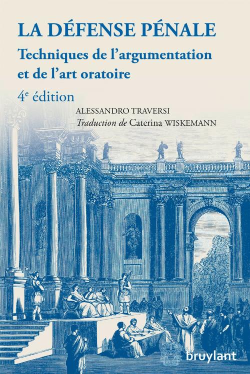 Cover of the book La défense pénale by Alessandro Traversi, Bruylant