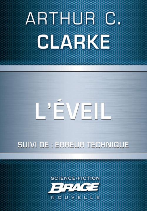 Cover of the book L'Éveil (suivi de) Erreur technique by Arthur C. Clarke, Bragelonne