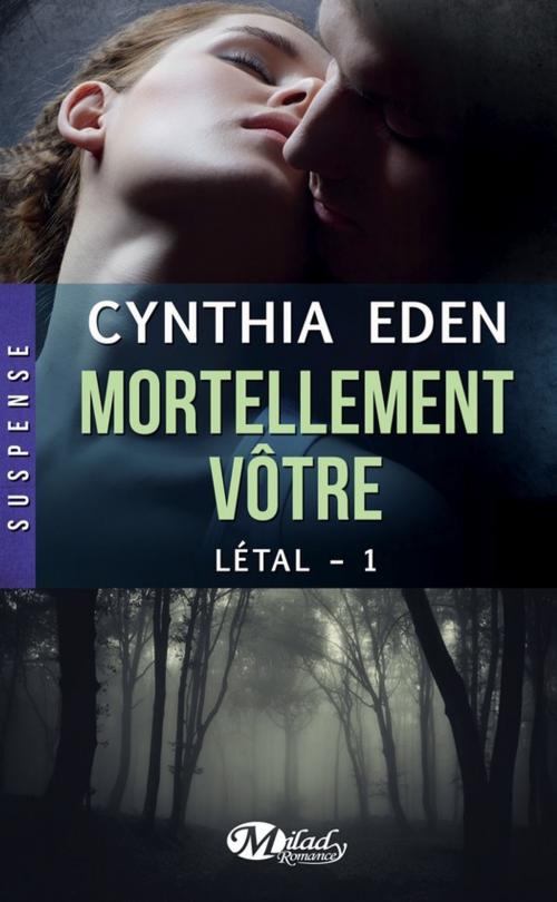 Cover of the book Mortellement vôtre by Cynthia Eden, Milady