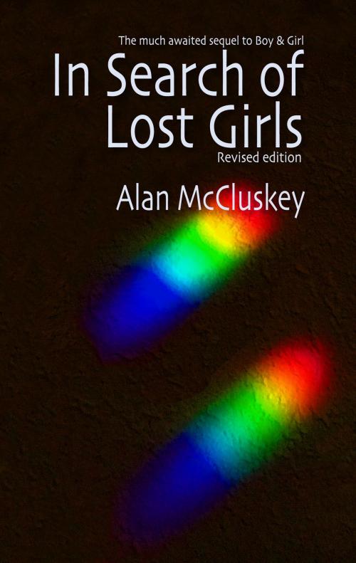 Cover of the book In Search of Lost Girls by Alan McCluskey, Alan McCluskey