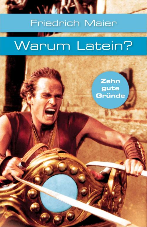 Cover of the book Warum Latein? by Friedrich Maier, Reclam Verlag