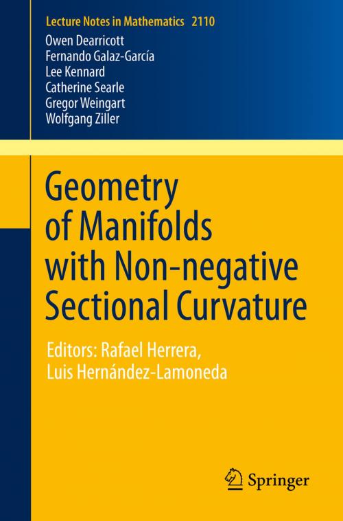 Cover of the book Geometry of Manifolds with Non-negative Sectional Curvature by Owen Dearricott, Lee Kennard, Catherine Searle, Gregor Weingart, Wolfgang Ziller, Fernando Galaz-García, Springer International Publishing