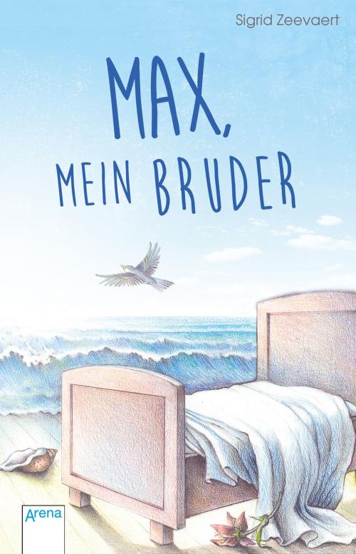 Cover of the book Max, mein Bruder by Sigrid Zeevaert, Arena Verlag