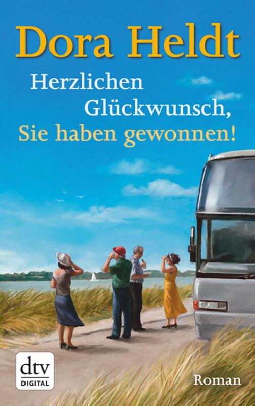 Cover of the book Herzlichen Glückwunsch, Sie haben gewonnen! by Dora Heldt, dtv