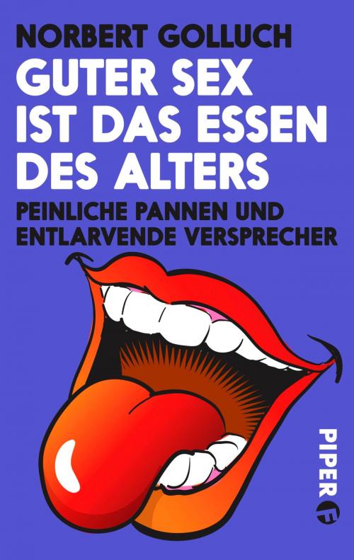 Cover of the book Guter Sex ist das Essen des Alters by Norbert Golluch, Piper ebooks