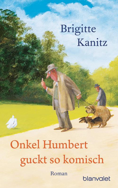 Cover of the book Onkel Humbert guckt so komisch by Brigitte Kanitz, Blanvalet Taschenbuch Verlag