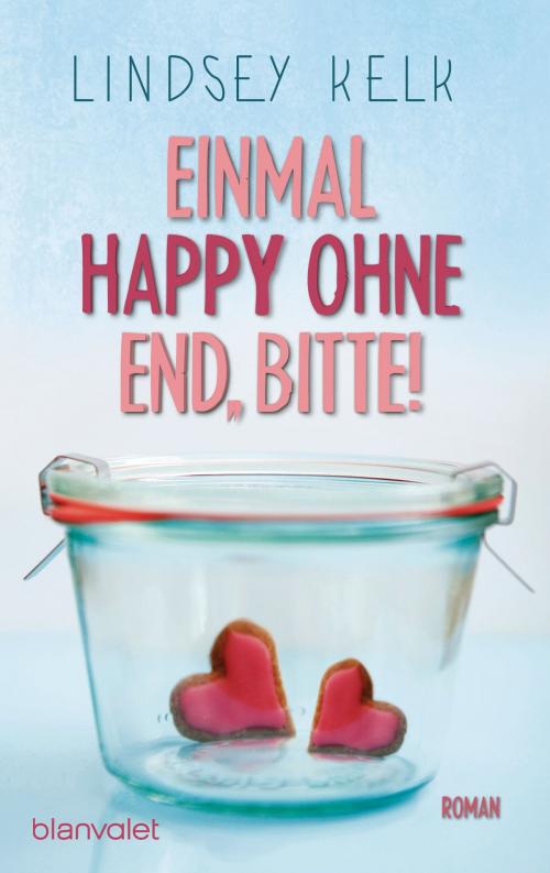 Cover of the book Einmal Happy ohne End, bitte! by Lindsey Kelk, Blanvalet Taschenbuch Verlag