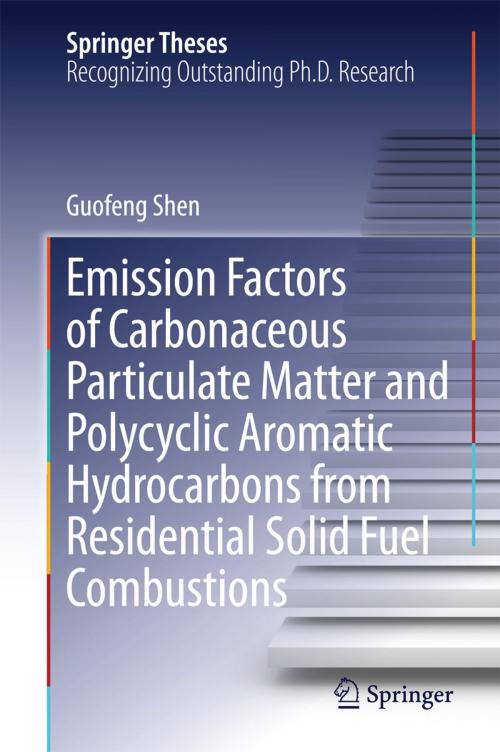 Cover of the book Emission Factors of Carbonaceous Particulate Matter and Polycyclic Aromatic Hydrocarbons from Residential Solid Fuel Combustions by Guofeng Shen, Springer Berlin Heidelberg