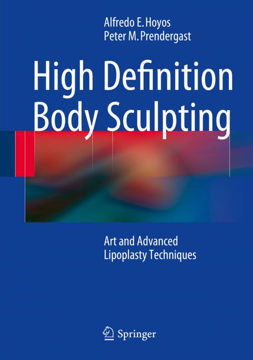 Cover of the book High Definition Body Sculpting by Peter M. Prendergast, Alfredo E. Hoyos, Springer Berlin Heidelberg