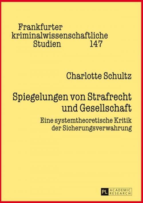 Cover of the book Spiegelungen von Strafrecht und Gesellschaft by Charlotte Schultz, Peter Lang