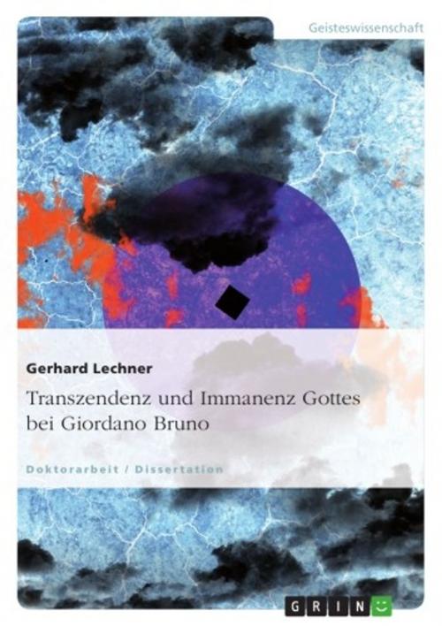 Cover of the book Transzendenz und Immanenz Gottes bei Giordano Bruno by Gerhard Lechner, GRIN Verlag