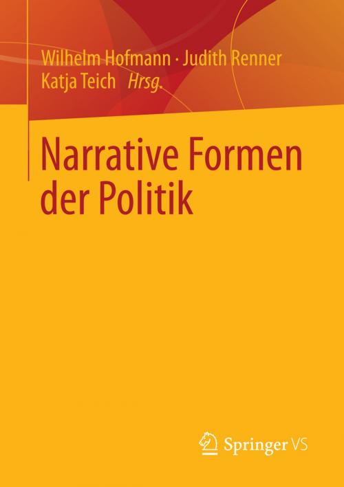 Cover of the book Narrative Formen der Politik by , Springer Fachmedien Wiesbaden