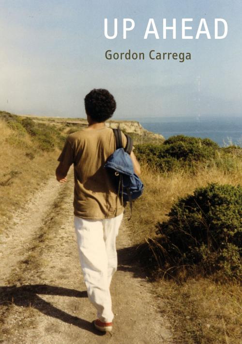 Cover of the book Up Ahead by Gordon Carrega, Books on Demand