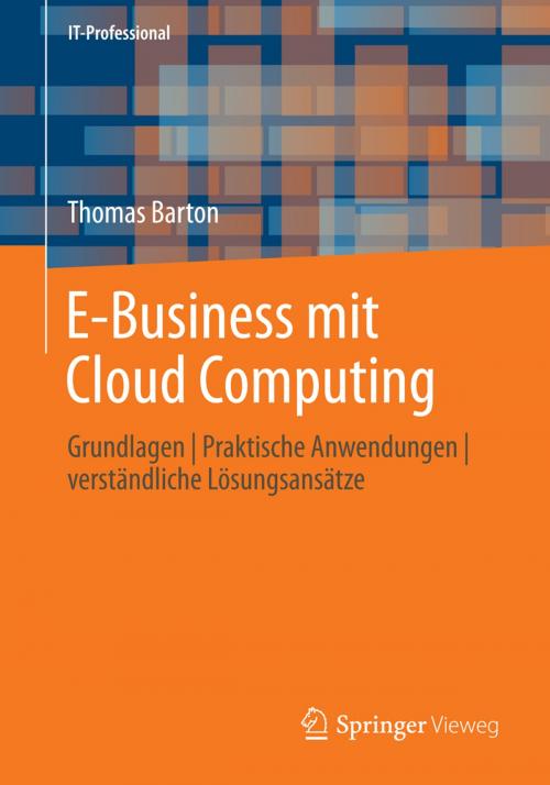 Cover of the book E-Business mit Cloud Computing by Thomas Barton, Springer Fachmedien Wiesbaden