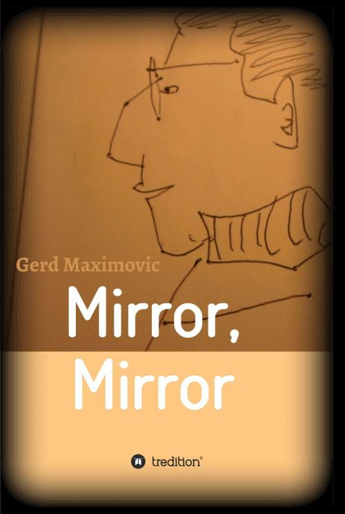 Cover of the book Mirror, Mirror by Gerd Maximovic, tredition