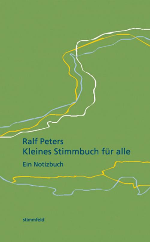 Cover of the book Kleines Stimmbuch für alle. by Ralf Peters, stimmfeld