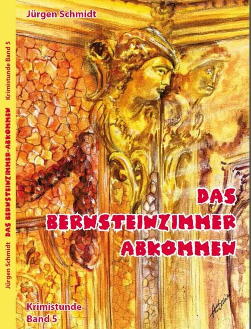 Cover of the book Das Bernsteinzimmer-Abkommen by Jürgen Schmidt, Brighton