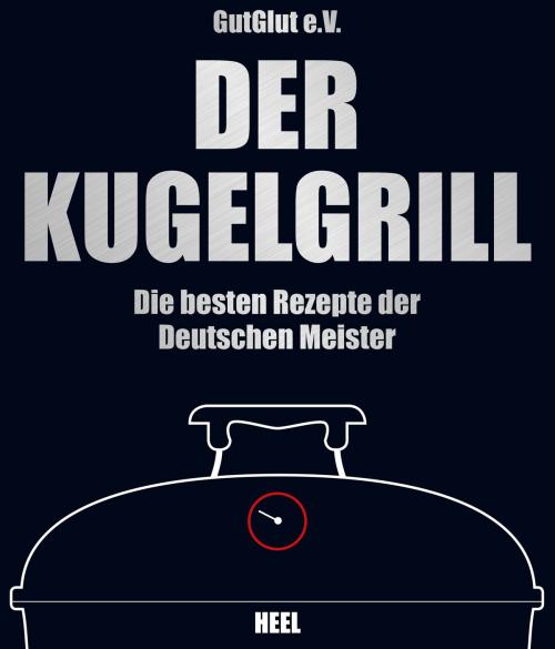 Cover of the book Der Kugelgrill by , HEEL Verlag