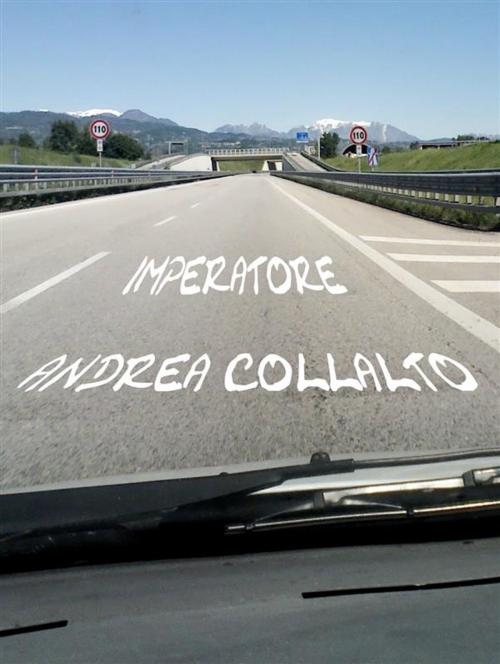 Cover of the book Imperatore by Andrea Collalto, Andrea Collalto