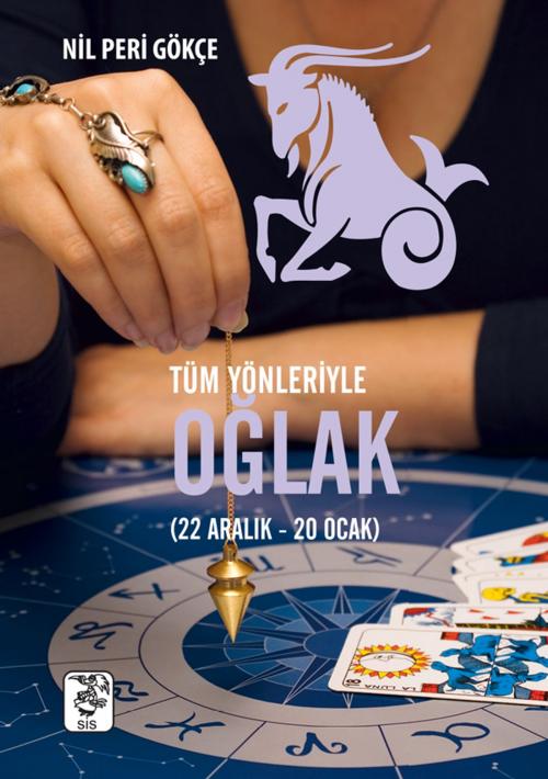 Cover of the book Tüm Yönleriyle Oğlak Burcu by Nil Peri Gökçe, SİS Yayıncılık