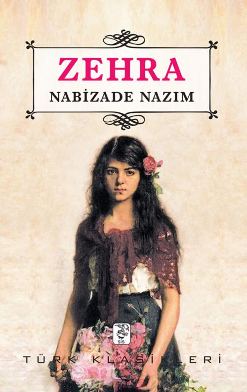 Cover of the book Zehra by Nabizade Nazım, SİS Yayıncılık