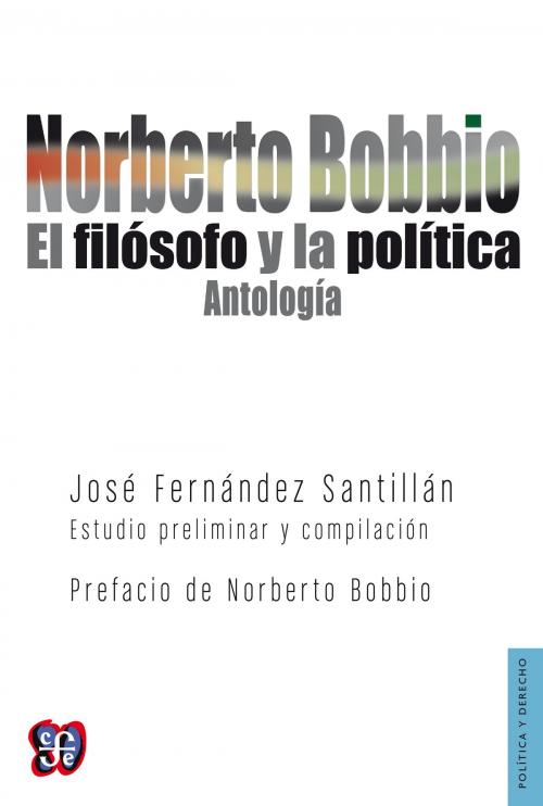Cover of the book Norberto Bobbio by José Fernández Santillán, Norberto Bobbio, Fondo de Cultura Económica