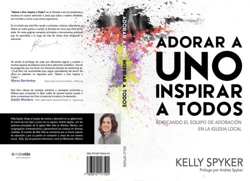 Cover of the book Adorar a Uno Inspirar a Todos by Kelly Spyker, Más Vida